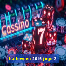 halloween 2016 jogo 2